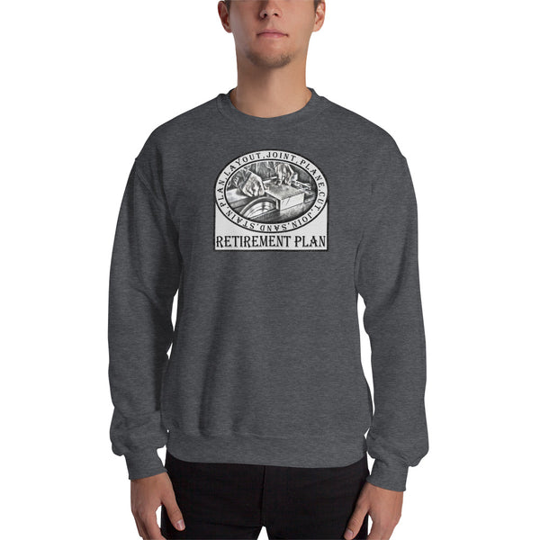 Woodworking Retirement Plan Sweatshirt